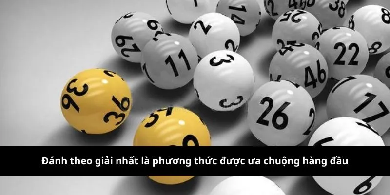 Đánh theo giải nhất là phương thức được ưa chuộng hàng đầu